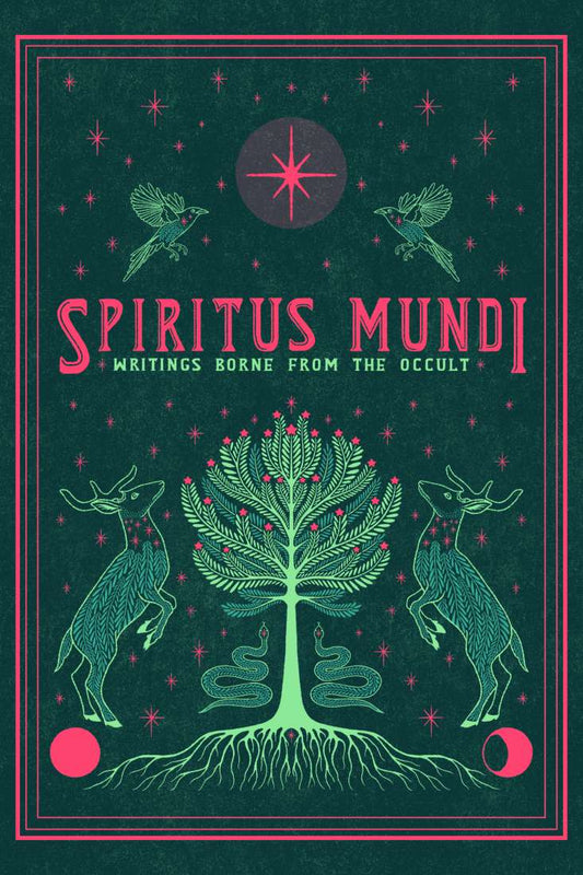 Spiritus Mundi: Writings Borne from the Occult